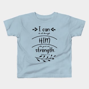 Philippians 4:13 text Kids T-Shirt